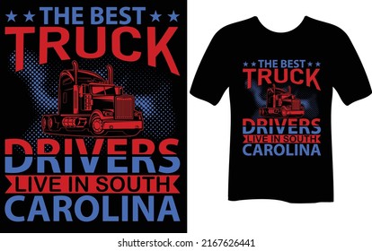 the best truck drivers live in...T-shirt design template