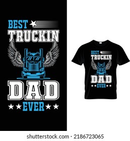 Best Truckin Dad Ever Big Rig Trucker svg