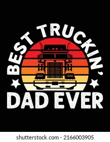 Best Truckin' Dad Ever Father's Day Unisex T shirt