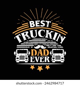 Mejor papá camionero de la historia - diseño de camiseta del día de los padres 2024.