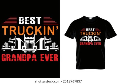 Best Truckin' Grandpa Ever - Trucker T Shirt