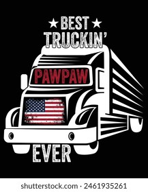 Best Truckin' Pawpaw Ever Flag T-Shirt Father's Day T-Shirt, Shirt Print Template