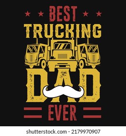 Best trucking dad ever tshirt design illustrations 