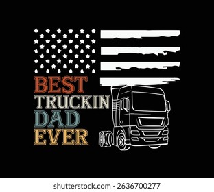 best trucking dad ever tshirt design