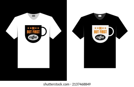 best t-shirt design for coffee lovers and relaxation.