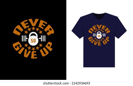 best t-shirt design for motivation and fitness inspiration.