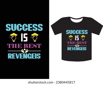 Best t-shirt design  motivational  template. Unique typography  Vectors graphic retro-vintage  t shirt ready for all print items. Motivation about lifestyle.  for poster, banner, t-shirt design.