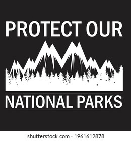 best t-shirt design for who want to save national parks