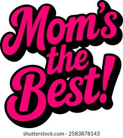 Mom’s the best typography t shirt design quote