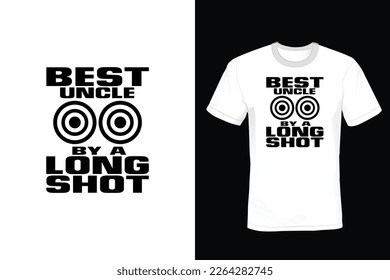 Best Uncle By a Long Shot, Archery T shirt design, vintage, typography