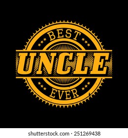 Best Uncle Ever T-shirt Typography Graphics, Vector Illustration