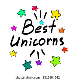 Best unicorn text. Vector lettering. Best art. Vector lettering.