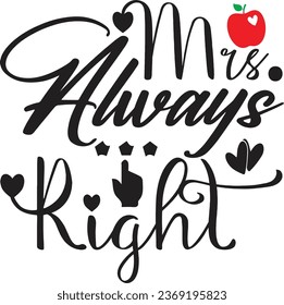 Best Unique Design ; Mrs. Always Right