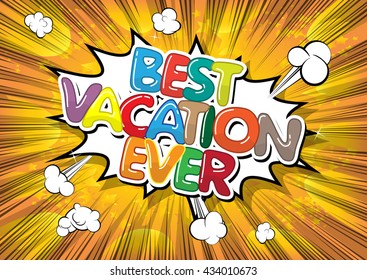 Best Vacation Ever - Comic book style word