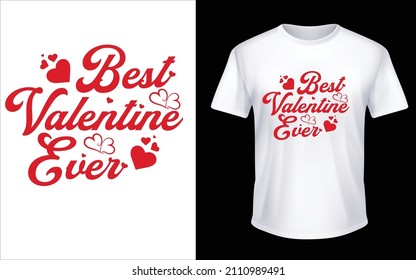 Best Valentine Ever T-Shirt Design Unique And Colorful T-shirt Design  Valentine T-Shirt Design