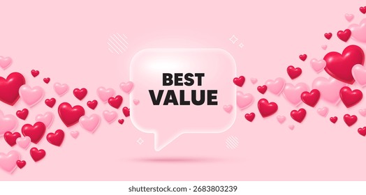 Best value glass speech bubble. 3d hearts pink background. Best value tag. Special offer Sale sign. Advertising Discounts symbol. Valentines day greeting card. Flying hearts. Vector