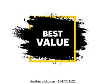 Best value. Paint brush stroke in square frame. Special offer Sale sign. Advertising Discounts symbol. Paint brush ink splash banner. Best value badge shape. Grunge black watercolor banner. Vector