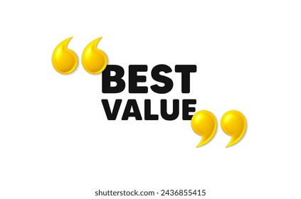 Bester Wert. 3D-Anführungszeichen mit Text. Sonderangebot Sale-Zeichen. Anzeigenrabattsymbol. Nachricht mit bestem Preis-Leistungs-Verhältnis Phrase Banner mit 3d doppelten Anführungszeichen. Vektor