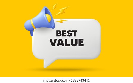 Best value tag. 3d speech bubble banner with megaphone. Special offer Sale sign. Advertising Discounts symbol. Best value chat speech message. 3d offer talk box. Vector