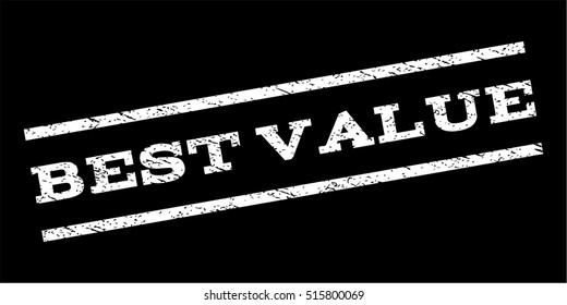 Best Value watermark stamp. Text caption between parallel lines with grunge design style. Rubber seal stamp with unclean texture. Vector white color ink imprint on a black background.