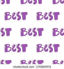Best. Vector seamless pattern with calligraphy hand drawn text. Good for wrapping paper, wedding card, birthday invitation, pattern fill, wallpaper