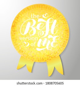 The Best version of me brush lettering. Vector illustration for clothes, banner