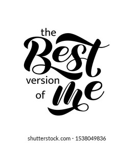 The best version of me  lettering.  Vector illustration for card