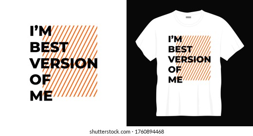 i'm best version of me typography t-shirt design