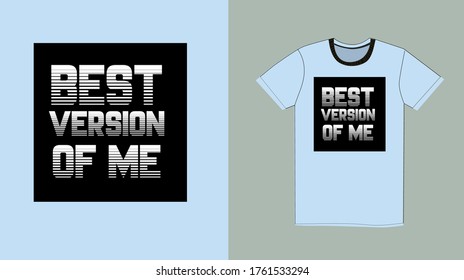 best version of me,t-shirt design mens fashion vector wear