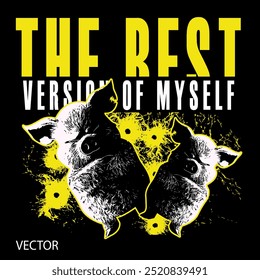 The best version of myself slogan, with pig illustration, vector design