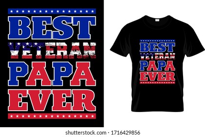 Best Veteran Papa Friend Ever-Veteran USA Flag Concept T Shirt Design Template Vector