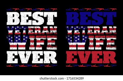 Best Veteran Wife Ever-Veteran USA Flag Concept T Shirt Design Template Vector