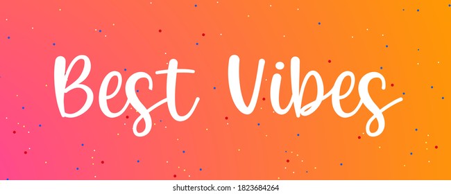 Best vibes greeting card background with calligraphy design