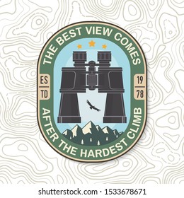 The best view comes after the hardest climb. Summer camp badge. For patch, stamp. Vector. Concept for logo, print, stamp or tee. Design with binoculars, mountains, condor, sky and forest silhouette