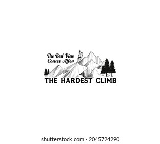 The Best View Comes After The Hardest Climb T-shirt Design