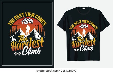 The Best view Comes After The Hardest Climb t-shirt 
