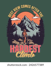 Best view comes after the hardest climb hiking t-shirt design for hikers. Hiking vintage t-shirt design. Climbing vintage t-shirt design. Mountain vector illustration. Mountain background