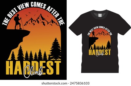 The best view comes after the hardest climb vector graphic t-shirt design. Best Hiking Motivational quotes shirt design Vector illustration. ready for print item poster, banner, card, mug, pod