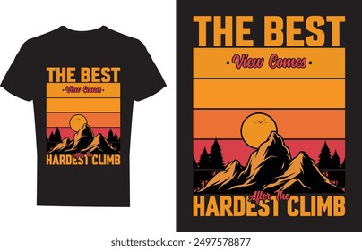 The Best View Comes After the Hardest Climb Retro Vintage Mountain T-shirt Design, Outdoor T-shirt Design, adventure t shirt designs