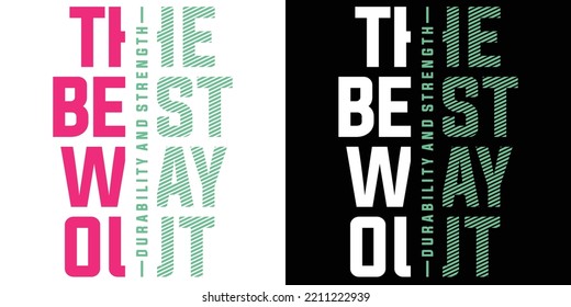 THE BEST WAY OUT T -shirt design