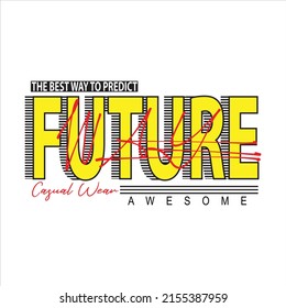 the best way Premium Vector illustration of a text graphic. suitable screen printing and DTF for the design boy outfit of t-shirts print, shirts, hoodies baba suit, kids cottons, etc.