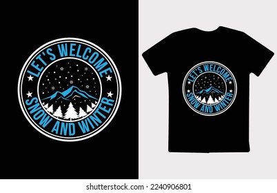 Best welcome snow and white T-shirt design