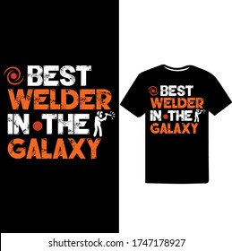 Mejor Soldadura en el diseño de camiseta imprimible de vectores Galaxy-Welder