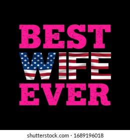 Best Wife Ever-Wife USA Flag t shirt Design Vector