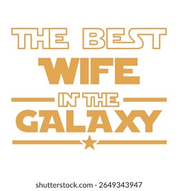 The Best Wife In The Galaxy Text Design