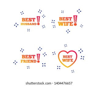 Best wife, husband and friend icons. Heart love signs. Awards with exclamation symbol. Random dynamic shapes. Gradient wife icon. Vector