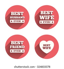 Best wife, husband and friend icons. Heart love signs. Award symbol. Pink circles flat buttons with shadow. Vector