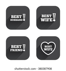 Best wife, husband and friend icons. Heart love signs. Awards with exclamation symbol. Square flat buttons with long shadow.