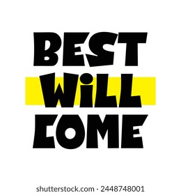 best will come text on white background.