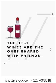 The best wines are the ones shared with friends Quote Poster Design